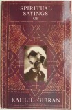 Spiritual Saying of Kahlil Gibran - Carte in Engleza, Stare Buna/Foarte Buna - Livrare Rapida