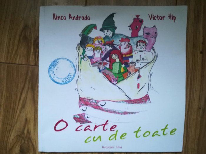 O carte cu de toate, Ilinca Andrada, Victor Hip, 2014 pentru copii ilustrata