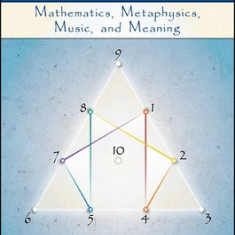 The Enneagram of G. I. Gurdjieff: Mathematics, Metaphysics, Music, and Meaning