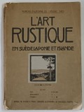 L ' ART RUSTIQUE EN SUEDE , LAPONIE ET ISLANDE , publie par CHARLES HOLME , 1910