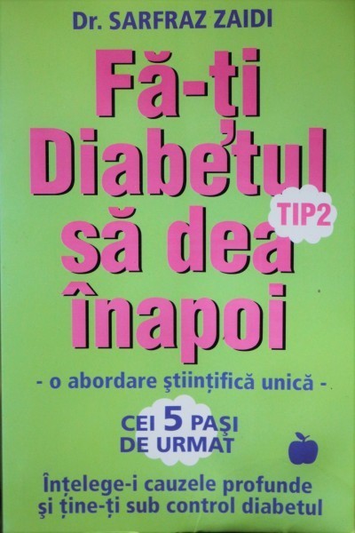 FA-TI DIABETUL SA DEA INAPOI, DR. SARFRAZ ZAIDI