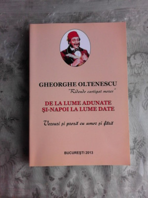 DE LA LUME ADUNATE SI-NAPOI LA LUME DATE - GHEORGHE OLTENESCU (CU DEDICATIE PENTRU ACADEMICIAN IULIAN VACAREL) foto