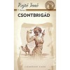 Csontbrig&aacute;d - Rejtő Jenő, Humanitas