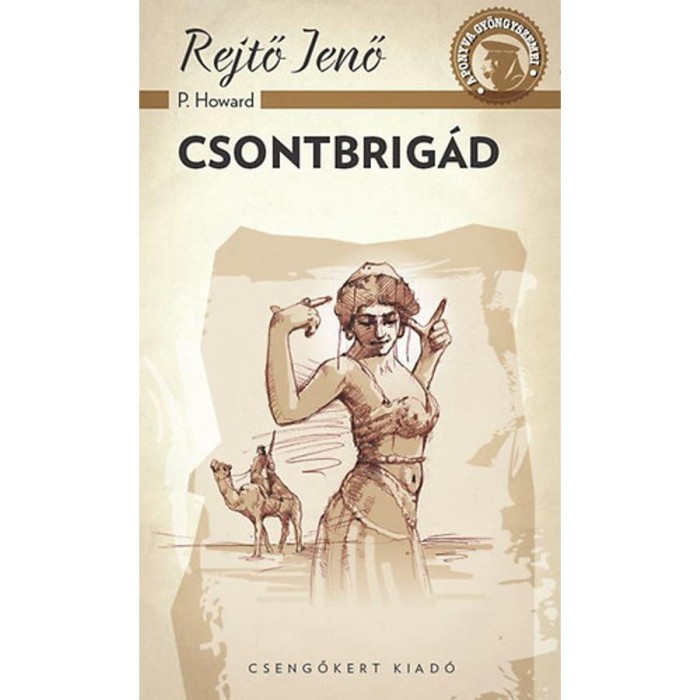 Csontbrig&aacute;d - Rejtő Jenő