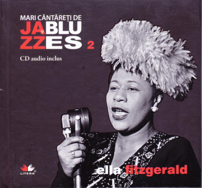 CD Jazz: Ella Fitzgerald &amp;ndash; Mari c&amp;acirc;ntăreți de Jazz si Blues 2 ( ca nou ) foto