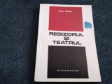 HORIA DELEANU - REGIZORUL SI TEATRUL