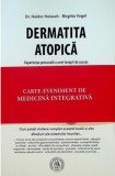 Dermatita atopica. Experienta personala a unei terapii de succes - Editura Școala Ardeleană