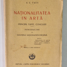 NATIONALITATEA IN ARTA , PRINCIPII , FAPTE , CONCLUZII , ED. a III a adaugita de A. C. CUZA , Bucuresti 1927