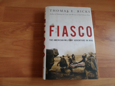 FIASCO - THE AMERICAN MILITATY ADVENTURE IN IRAQ-THOMAS E. RICKS foto