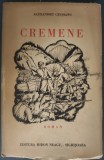 Cumpara ieftin ALEXANDRU CEUSIANU (1898-1970): CREMENE (ROMAN) [EDITURA MIRON NEAGU, SIGHISOARA - 1940]