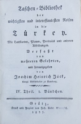 TASCHEN BIBLIOTHEK DER WICHTIGEN UND INTERESSANTESTEN REISEN IN DIE TURKEN von JOACHIM HEINRICH JACK , COLEGAT DE DOUA VOLUME , 1833 foto