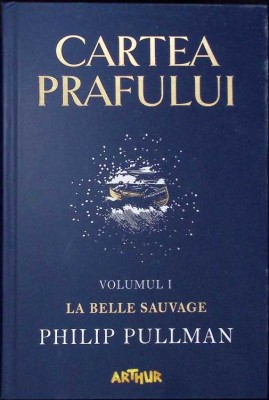 CARTEA PRAFULUI VOL.1 LA BELLE SAUVAGE-PHILIP PULLMAN-279183 foto