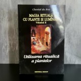 Chantal du Bois - Magia Rituală cu Plante și Lum&acirc;nări vol.II