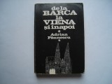 De la Barca la Viena si inapoi - Adrian Paunescu