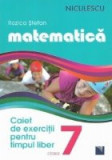 Matematica. Caiet de exercitii pentru timpul liber. Clasa a VII-a