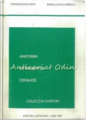 Anatomia Extremitatii Cefalice - Constantin Fatu, Doina Lucia Frincu