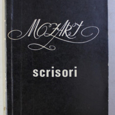 MOZART - SCRISORI , traducere din limba germana de CRISTIAN GHENEA , 1968