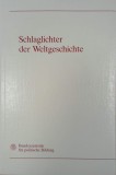 Schlaglichter der Weltgeschichte