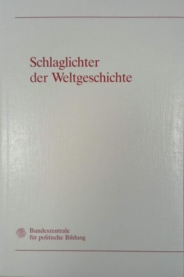 Schlaglichter der Weltgeschichte foto