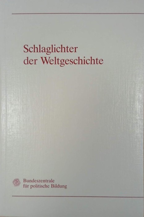 Schlaglichter der Weltgeschichte
