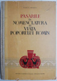 Pasarile in nomenclatura si viata poporului roman &ndash; Mihai C. Bacescu (coperta putin uzata)