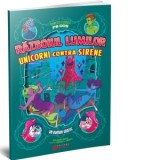 Razboiul lumilor. Unicorni contra sirene. Povesti clasice pe dos