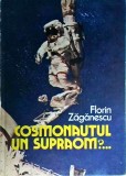 Carte Florin Zaganescu - Cosmonautul. Un supraom? Editura Albatros 1985. Biografie Cosmonaut Roman, Spatiu. Editie Cartonata, Stare Buna.