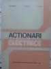 Actionari Electrice - Gh. Tunsoiu, E. Seracin, C. Saal (1982) - Electrotehnica, Didactica si Pedagogica, Hardcover, 380 pagini