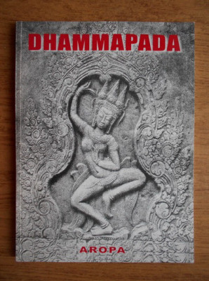 Dhammapada. Versetele Legii - Buddha foto