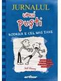 Rodrick este cel mai tare. Seria Jurnalul unui pusti. Volumul 2/Jeff Kinney