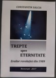 Cumpara ieftin CONSTANTIN SALCIA (1910-1994): TREPTE SPRE ETERNITATE: EROILOR REVOLUTIEI DIN 1989 (POEZII) [BUCURESTI, 2017]