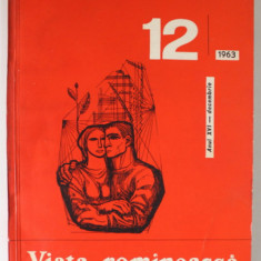 VIATA ROMANEASCA , REVISTA A UNIUNII SCRIITORILOR DIN R.P.R. , NR. 12 , 1963