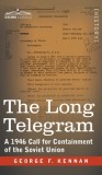 Long Telegram: A 1946 Call for Containment of the Soviet Union