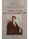 Șerban Milcoveanu - Teroarea de Stat p&acirc;nă la 22 decembrie 1989 (editia 2004)