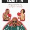Automatic Ambition: The Guide to Having a Champion&#039;s Mindset