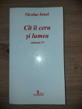 Cit ii ceru si lumea- Nicolae Ionel