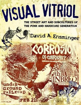 Visual Vitriol: The Street Art and Subcultures of the Punk and Hardcore Generation foto