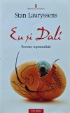 Cumpara ieftin Eu si Dali. Poveste suprarealista - 2008 - Stan Lauryssens ($V159)