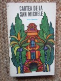 CARTEA DE LA SAN-MICHELE - Axel Munthe
