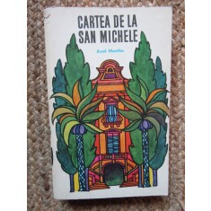 CARTEA DE LA SAN-MICHELE - Axel Munthe
