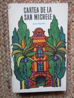 CARTEA DE LA SAN-MICHELE - Axel Munthe foto
