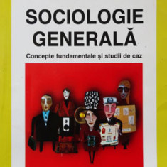 Ioan Mihailescu – Sociologie generala (concepte fundamentale si studii de caz)