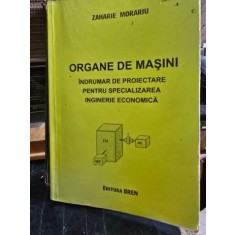 Organe de masini. Indrumar de proiectare pentru specializarea inginerie economica - Zaharie Morariu