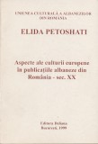 Elida Petoshati - Aspecte ale culturii europene in publicatiile albaneze din Ro