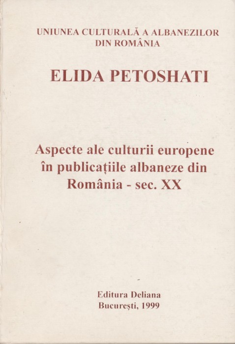 Elida Petoshati - Aspecte ale culturii europene in publicatiile albaneze din Ro