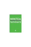 Cumpara ieftin Mintea familiară - Paperback brosat - Bogdan Boghiţoi - Trei
