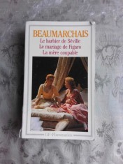 THEATRE/LE BARBIER DE SEVILLE, LE MARIAGE DE FIGARO, LA MERE COUPABLE - BEAUMARCHAIS (CARTE IN LIMBA FRANCEZA)
