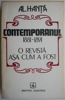 Contemporanul 1881-1891. O revista asa cum a fost &amp;ndash; Al. Hanta foto