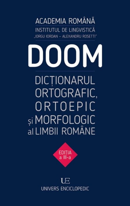 DOOM 3. Dictionarul Ortografic Ortoepic Morfologic al Limbii Romane