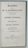 MAXIMES ET PENSEES DIVERSES ... par ROCHEFOUCAULD , MONTESQUIEU , VAUVENARGUES , 1878
